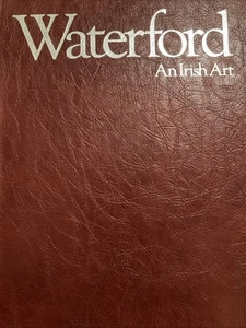 Signed Numbered WATERFORD: AN IRISH ART by Grehan Ida 1981 full leather binding - Picture 1 of 2