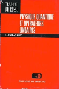Physique quantique et operateurs lineaires TARASSOV Edition de Moscou - Picture 1 of 1