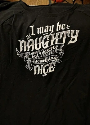 Torrid Sleep Size 6X I May Be Naughty But I Deserve Something Nice Night Shirt  - Image 1 of 4