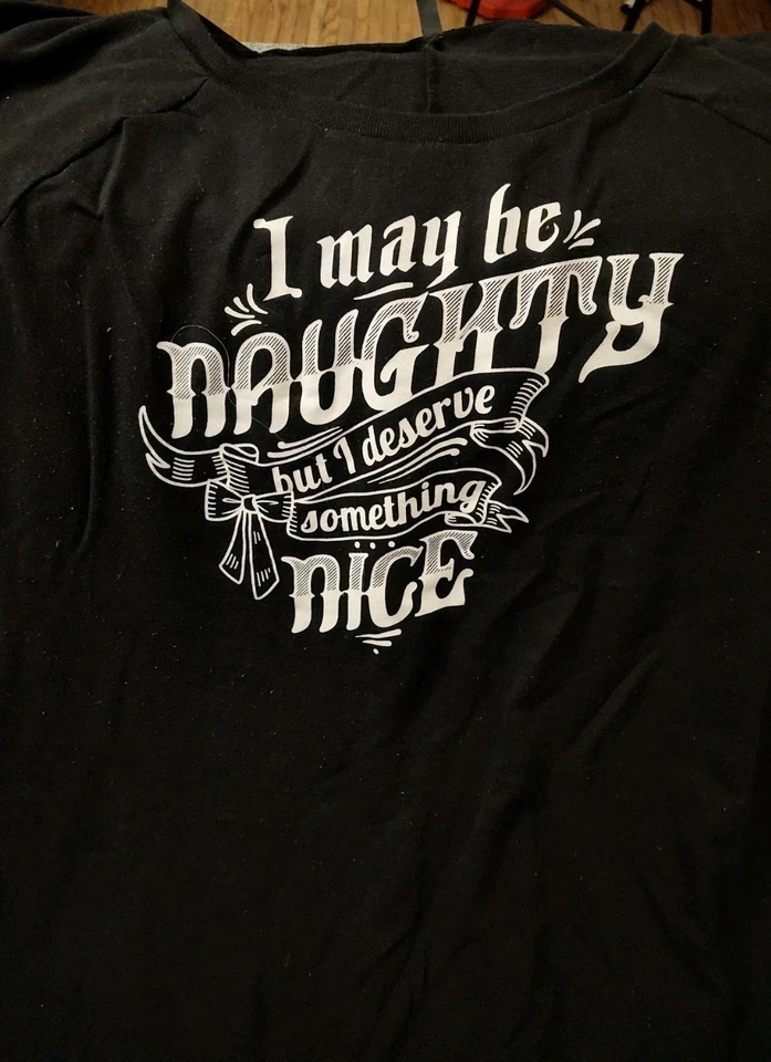 Torrid Sleep Size 6X I May Be Naughty But I Deserve Something Nice Night Shirt  - Image 1 of 4