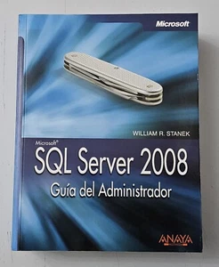 LIBRO SQL SERVER 2008 GUIA DEL ADMINISTRADOR Spain Anaya/Microsoft 2008 - Imagen 1 de 24