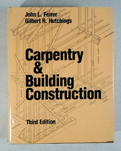 Carpentry & Building Construction J.L Feirer G.R. Hutchings 1986 Hardback w/ DJ - Imagen 1 de 7