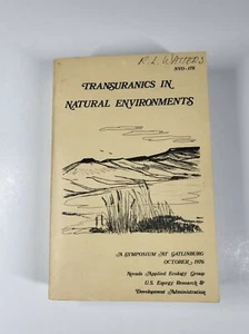 Transuranics in Natural Environments Symposium 1976 Nevada Applied Ecology Group - Picture 1 of 6