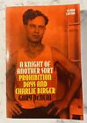 A Knight Of Another Sort: Prohibition Days And Charlie Birger ~ Gary Deneal