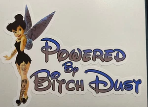 Tinkerbell Powered By BITCH DUST decal sticker Disney Funny Mom Jdm - Picture 1 of 5