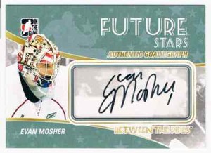 2010-11 BETWEEN THE PIPES AUTOGRAPHS EVAN MOSHER AUTO PRINCE EDWARD ISLAND