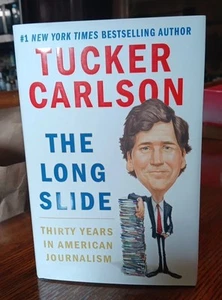 SIGNED The Long Slide by Tucker Carlson Autographed First Edition w/COA - Picture 1 of 5