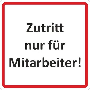 Zutritt nur für Mitarbeiter 100 x 100 mm self-adhesive Warning- description- and - Foto 1 di 1