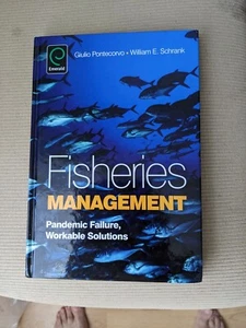 FISHERIES MANAGEMENT: PANDEMIC FAILURE, WORKABLE SOLUTIONS By Giulio Pontecorvo - Picture 1 of 2