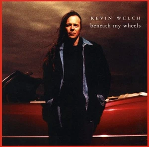 Welch Kevin Beneath My Wheels (CD) - Bild 1 von 2