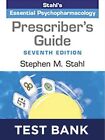 Test Bank Stahl’s Essential Psychopharmacology Prescriber’s Guide 7th Edition