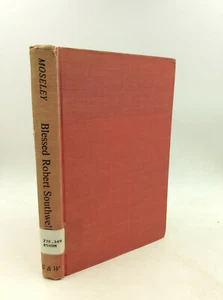 BLESSED ROBERT SOUTHWELL by D.H. Moseley - 1949 - 1st ed - Catholic - Saints - - Picture 1 of 2