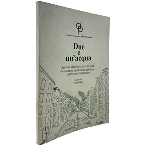 Due e un’acqua Carlo Bracci Parsec Riduzione del danno Tossicodipendenze - Bild 1 von 8