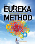 The Eureka Method: How To Think Like An Inventor Paperback John H
