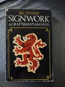 Signwork a Craftsman's Manual by Bill Stewart Paperback - Picture 1 of 9