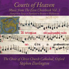 Choir Of Christ Church Courts Of Heaven: Music From The Eton Ch (Cd) (Us Import)