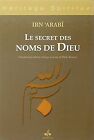 Secrets Des Noms De Dieu Les Von Ibn Arabi  Buch  Zustand Sehr Gut