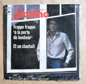 SALVATORE ADAMO : Et on chantait / Frappe Frappe "à la porte du bonheur" 7" 45T - Imagen 1 de 2