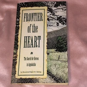 Frontier Of The Heart Appalachia Heroes Rev Ralph W Beiting - Picture 1 of 7