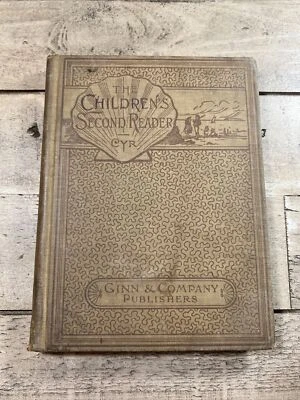 1899 Antique Illustrated Education Book "The Children's Second Reader" - Image 1 of 4