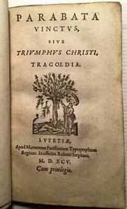 1595* T.RARE PARABATA VINCTUS THEATRE NEO LATIN CHRISTI ESTIENNE LIVRE bOOk GREC - Foto 1 di 12