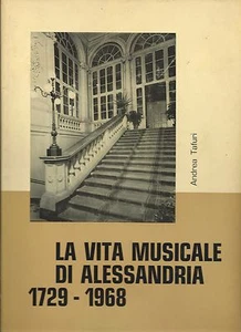 La Vita Musicale di Alessandria 1729-1968 Ferrari & Occella 1968 VIII Centenario - Picture 1 of 1