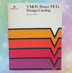 Siliconix 1979 VMOS Power FETs Design Catalog Katalog Catalogue Databook