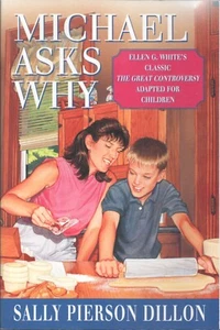 Michael Asks Why Ellen G White Great Controversy adapted for children Adventist - Picture 1 of 2