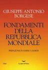 Fondamenti Della Repubblica Mondiale  - Borgese Giuseppe Antonio - La Nave Di