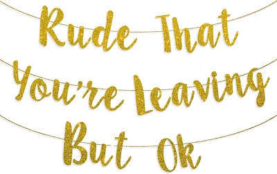 Rude That You'Re Leaving Banner - Coworker Retirement Party Decorations - Office - Image 1 of 4