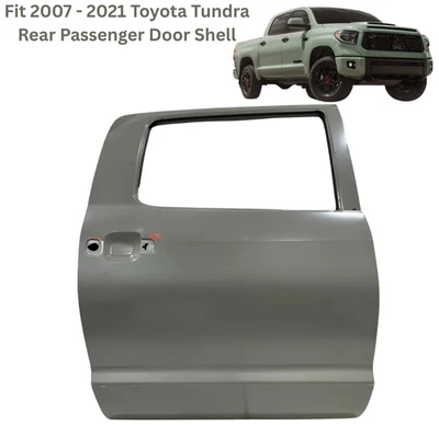 Fit 2007 - 2021 Toyota Tundra Rear Right Passenger Door Shell CREW CAB TO1501113 Foto 1 de 3