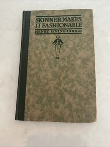 Skinner Makes It Fashionable - Henry Irving Dodge - HC 1920 -First Edition Book - Foto 1 di 12