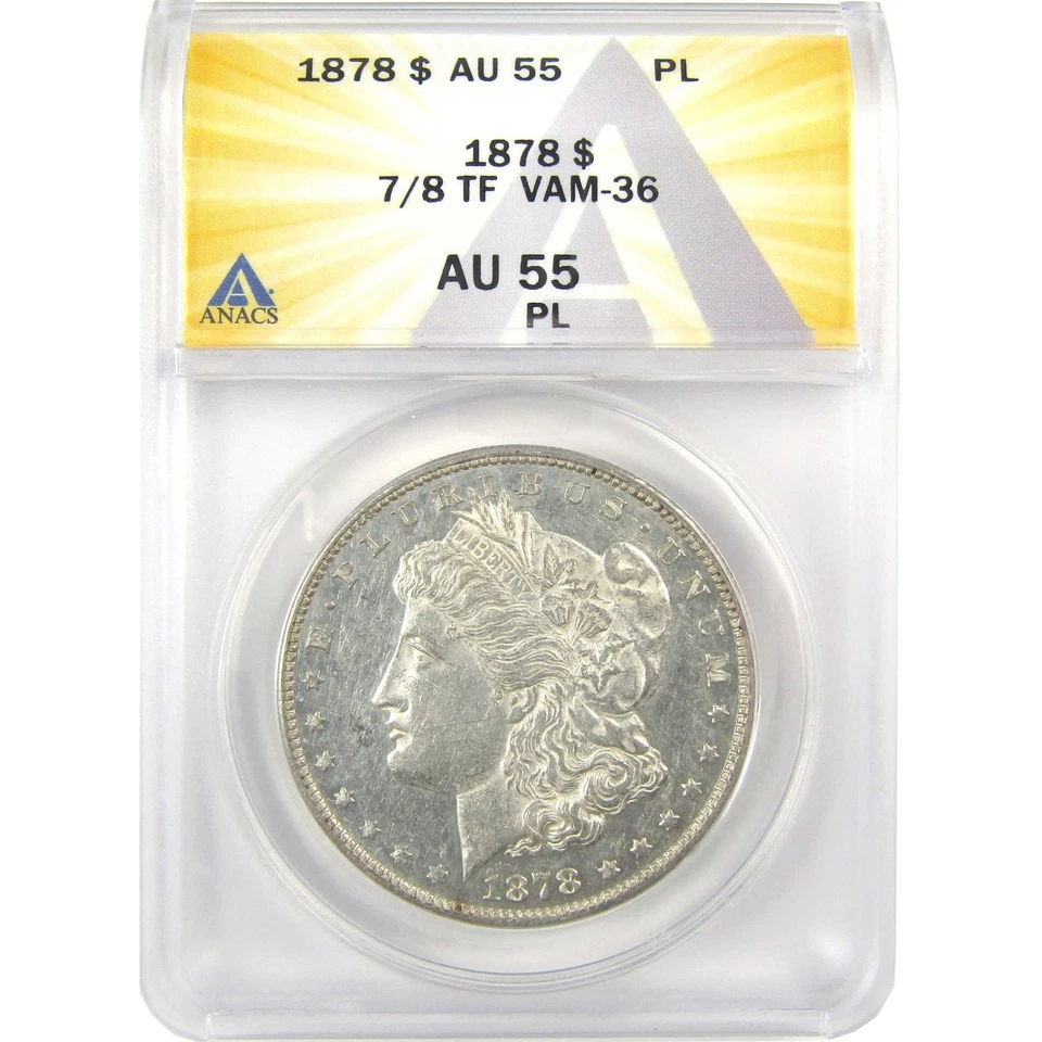 1878 7/8TF VAM-36 Morgan Dollar AU 55 PL ANACS Silver SKU:I21911 - Image 1 of 4