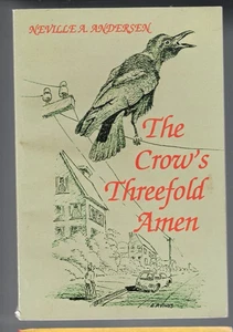 POETRY ,THE CROW'S THREEFOLD AMEN by NEVILLE A ANDERSEN - Picture 1 of 1