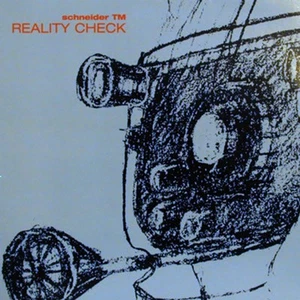 Schneider TM - Reality Check (Vinyl 12" - 2003 - EU - Original) - Bild 1 von 1