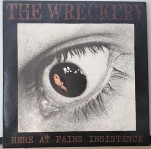 THE WRECKERY - Here At Pains Insistence RAMPANT Records RR039 AUS 1987 Goth LP - Picture 1 of 4