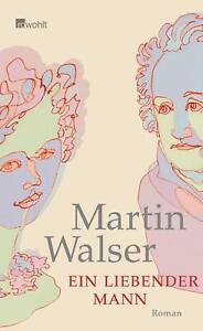 Ein liebender Mann Martin Walser