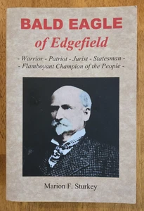The Bald Eagle of Edgefield by Marion F. Sturkey, 2019 Paperback, Civil War - Picture 1 of 9