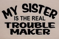 MY SISTER IS REAL TROUBLE MAKER MESH TRUCKER CAP SNAP BACK (PICK COLOR) SAYING