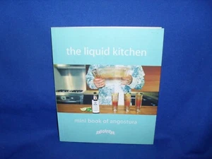 THE LIQUID KITCHEN HAYDEN WOOD - MINI BOOK OF ANGOSTURA -SC - Picture 1 of 4