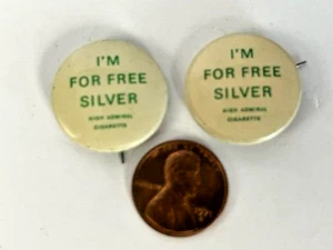 2 Vintage "I'm for Free Silver" High Admiral Zigaretten Pinback Button - 15/16" - Bild 1 von 3