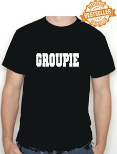 Groupie T-shirt / TEE / Band / Music / Glastonbury / UNISEX / Birthday / S-XXL - Picture 1 of 21