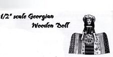  Doll Pattern Miniature 1:24 ~ GEORGIAN WOODEN DOLL  PS 574 