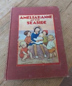 1st Ed 1935 Ameliaranne At The Seaside Margaret Gilmore S.B. Pearse Illus. - Picture 1 of 5