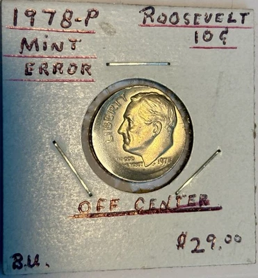 1978 P Off Center Roosevelt Dime Bu.A Very Nice example And Priced At 29.00 - Image 1 of 4