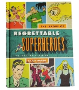 The League Of Regrettable Superheroes The Loot Crate Edition Hardback Book NEW - Imagen 1 de 3