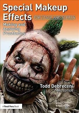 Special Makeup Effects For Stage And Screen : Making And Applying Prosthetics... • 56.82€