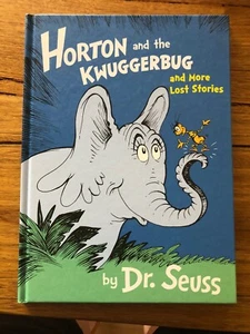 DR. SEUSS Horton and the Kwuggerbug and More Lost Stories Hardcover Book - Picture 1 of 1