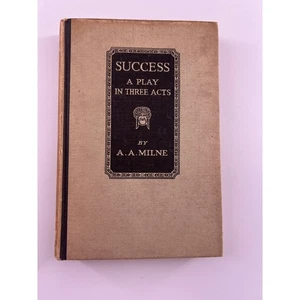 Success A Play in Three Acts by A. A. Milne 1926 Vintage Book - Picture 1 of 9
