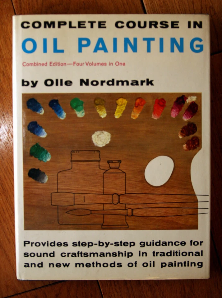 Complete Course in Oil Painting by Olle Nordmark 1960 HC/DJ Vintage Art Book - Image 1 of 1